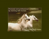 Bild Personal and Professional Competence by training with horses , Schaper Christiane