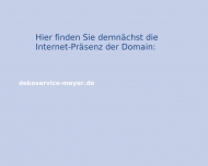 Hier finden Sie demn?chst die Internet-Pr?senz der Domain dekoservice-meyer.de